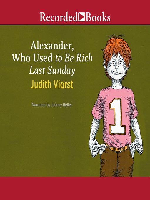 Title details for Alexander, Who Used to Be Rich Last Sunday by Judith Viorst - Wait list